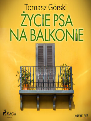 cover image of Życie psa na balkonie